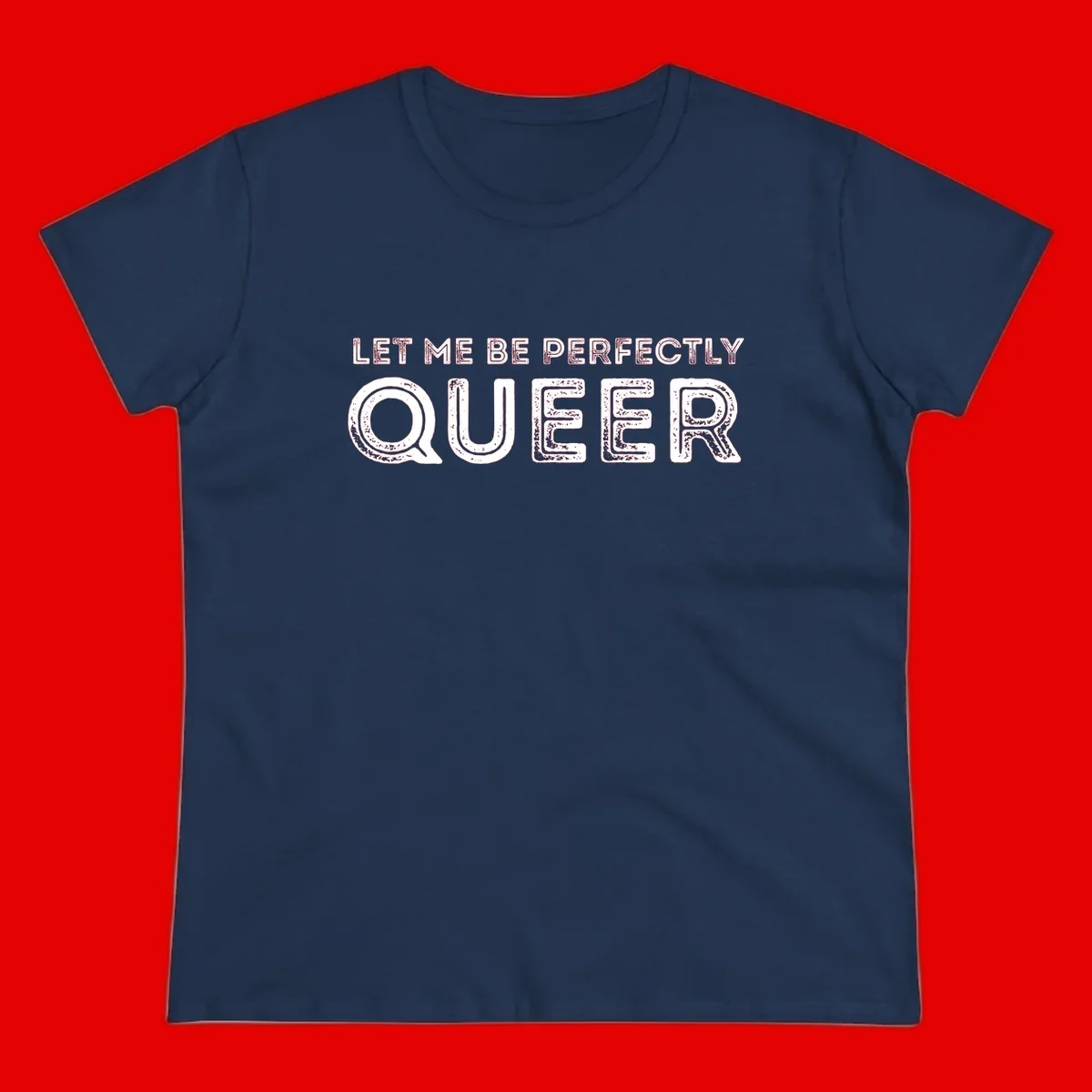 Distressed white typography spelling 'Let Me Be Perfectly Queer' on gray background with grunge texture throughout letters
