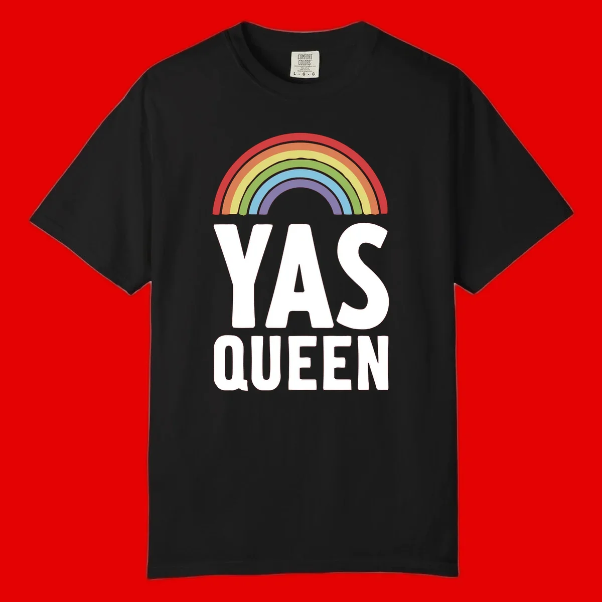 Yas queen pride rainbow design with colorful arc and bold white lettering on gray background