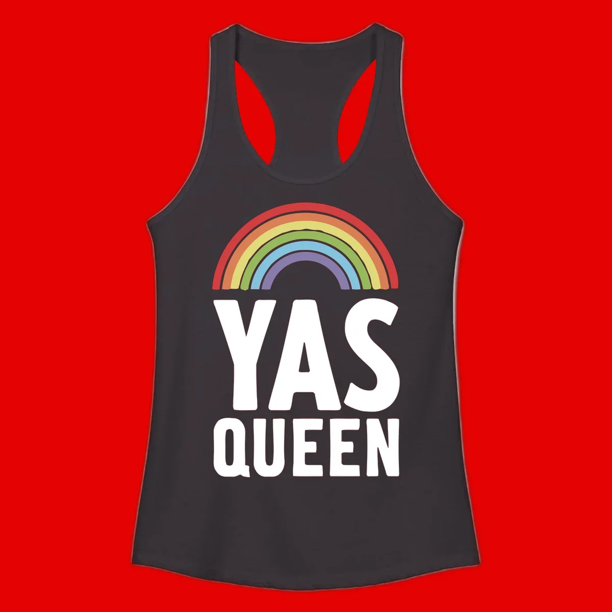 Yas queen pride rainbow design with colorful arc and bold white lettering on gray background