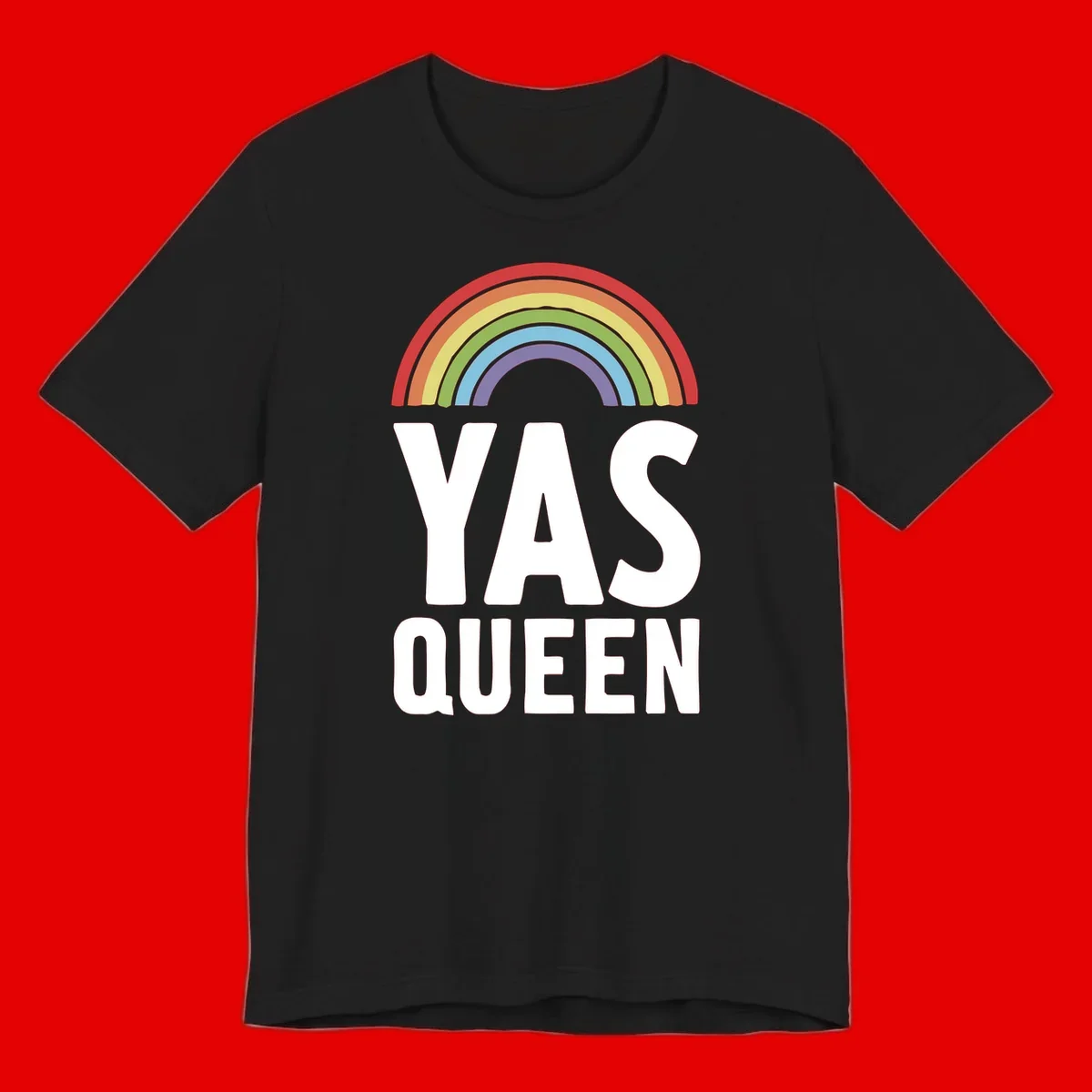 Yas queen pride rainbow design with colorful arc and bold white lettering on gray background