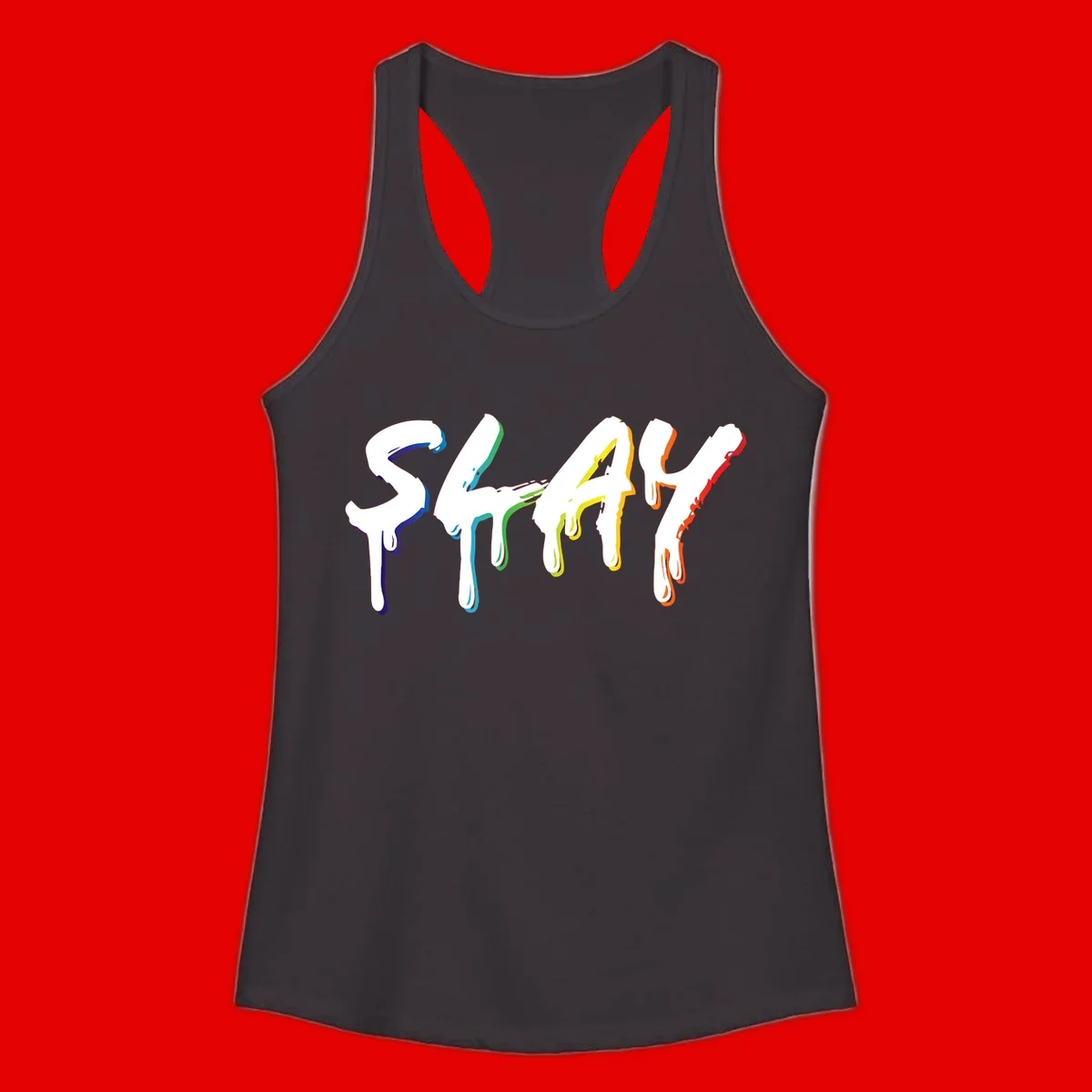 The word STAY in white letters with rainbow pride-colored paint drips flowing downward, featuring blue, teal, green, yellow, orange, and red colors on gray background