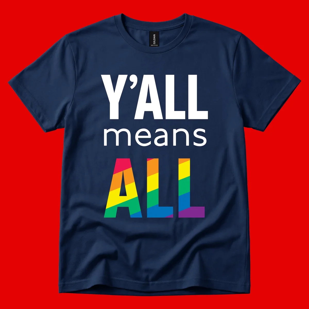 Y'all Means All Pride design with rainbow gradient striped letters spelling ALL in pride flag colors