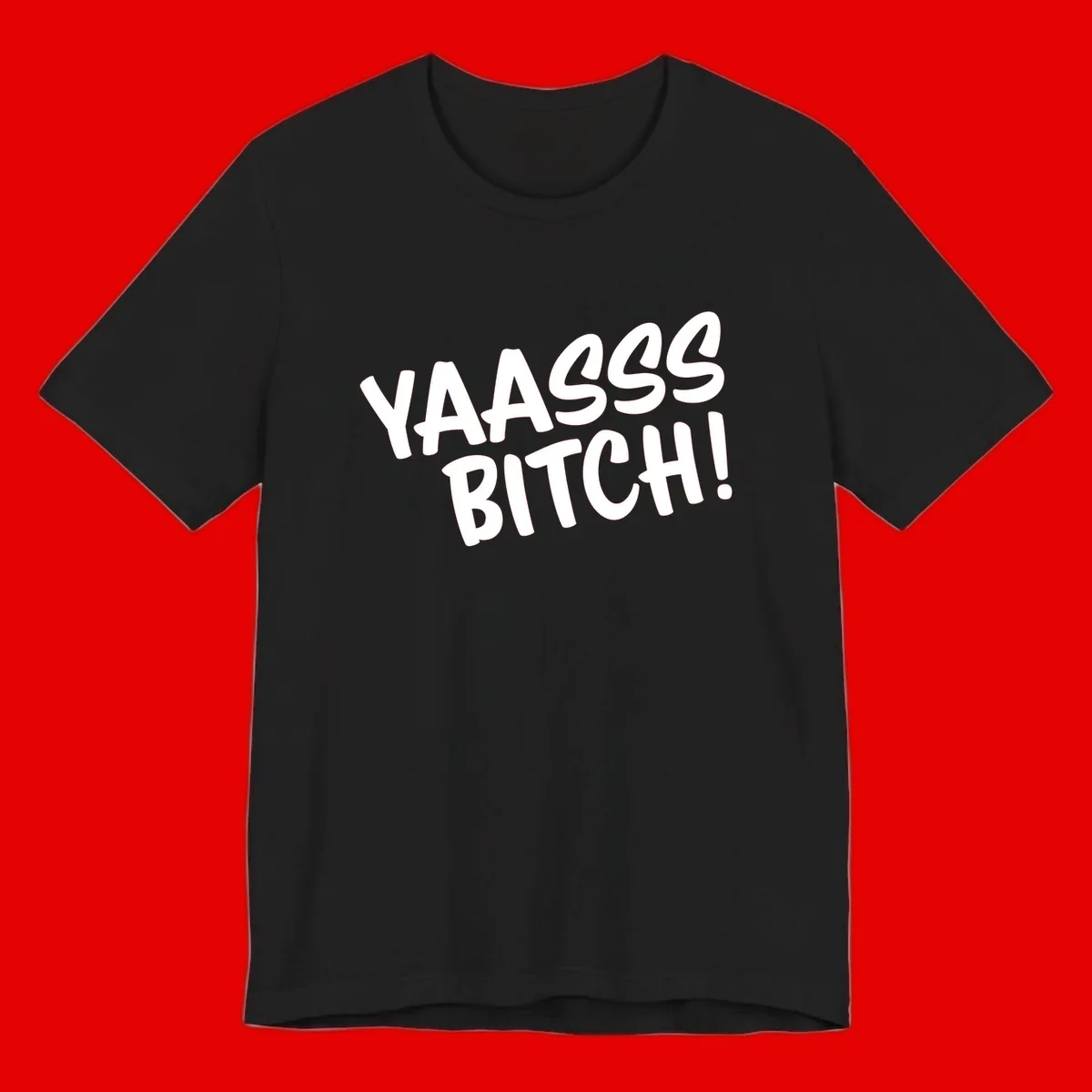 White bold text reading 'YA455 BITCH!' with exclamation mark on gray background, ya455 bitch attitude design