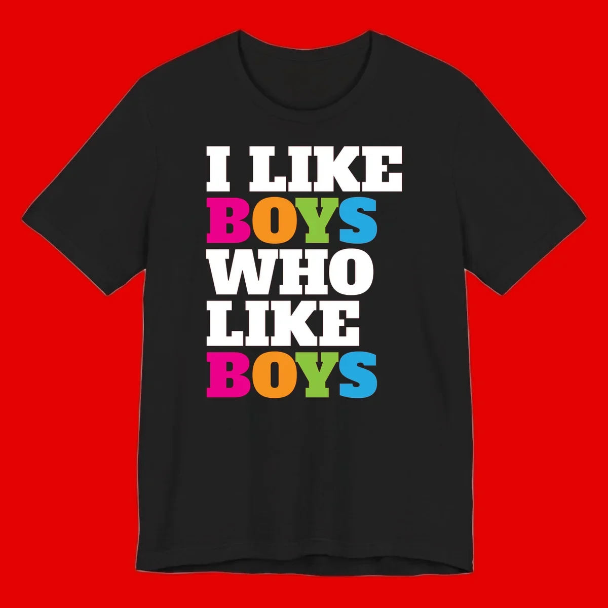 Colorful text design reading 'I Like Boys Who Like Boys' in magenta, orange, lime green, and cyan letters on gray background