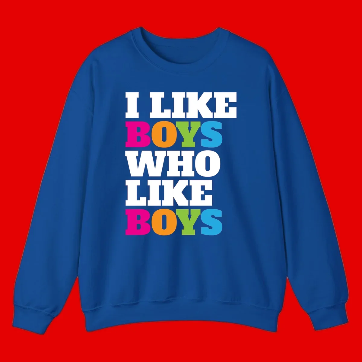 Colorful text design reading 'I Like Boys Who Like Boys' in magenta, orange, lime green, and cyan letters on gray background