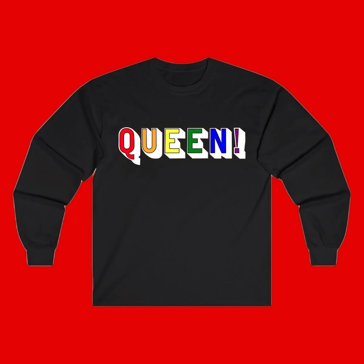 Rainbow-queen-pride design: colorful letters spelling QUEEN! in red, orange, yellow, green, blue, and purple with 3D shadow effect