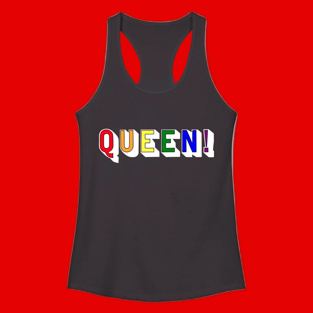 Rainbow-queen-pride design: colorful letters spelling QUEEN! in red, orange, yellow, green, blue, and purple with 3D shadow effect