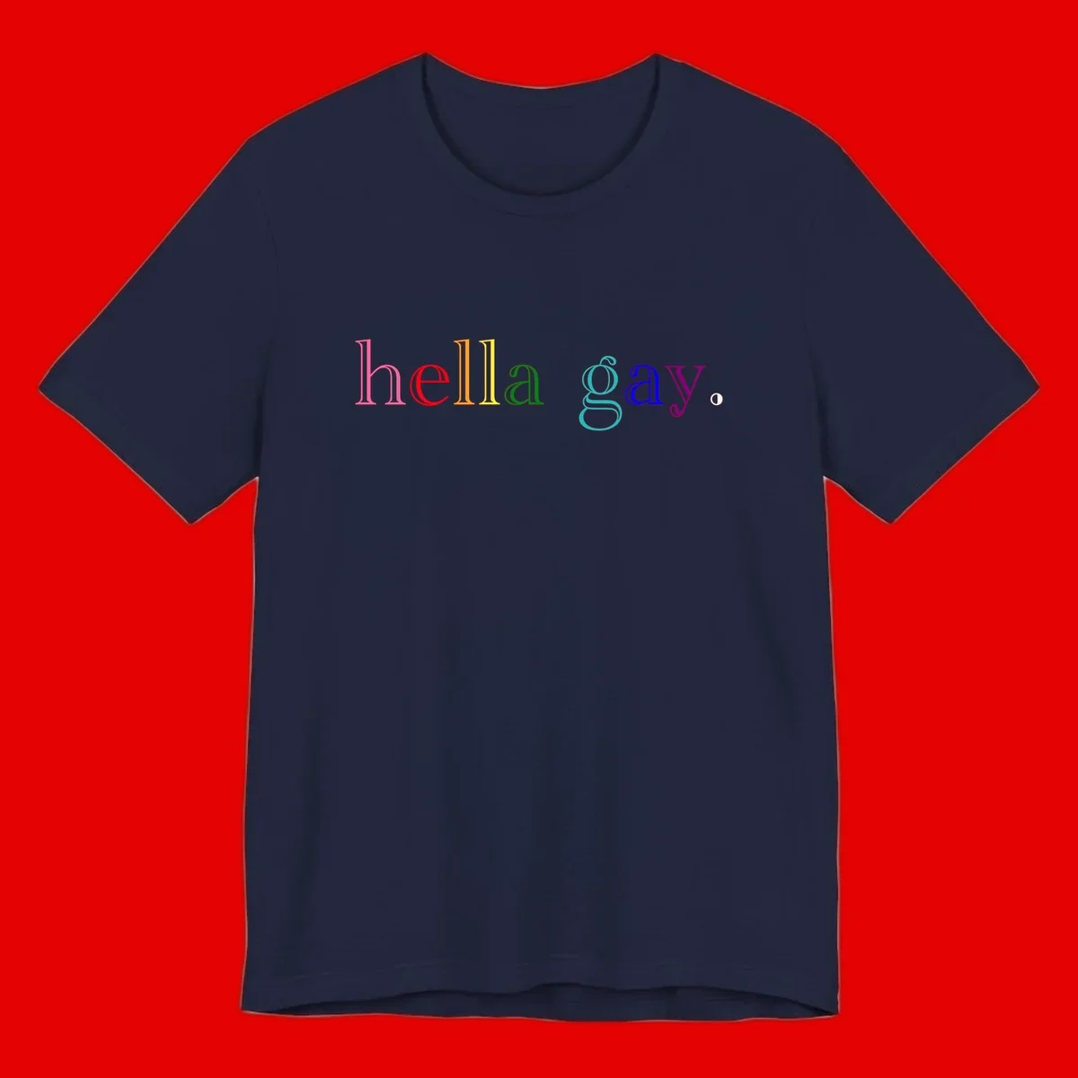 Rainbow colored 'hello gay' text design with each letter in different Pride colors including pink, red, orange, yellow, green, cyan, and blue