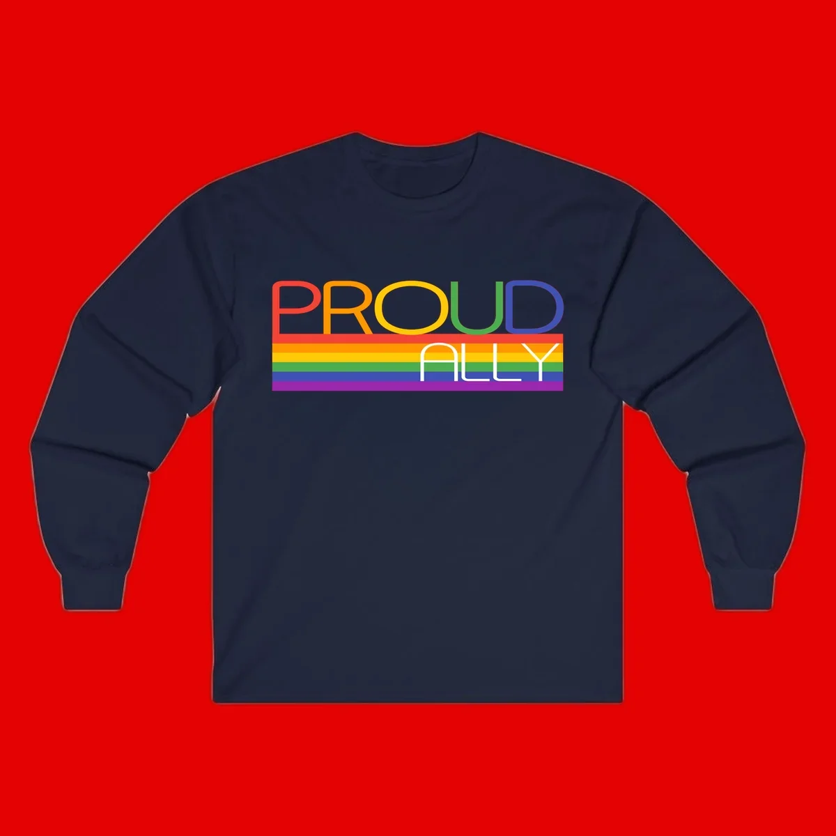 Proud Ally rainbow pride design with multicolored letters and horizontal pride flag stripes in red, orange, yellow, green, blue, and purple