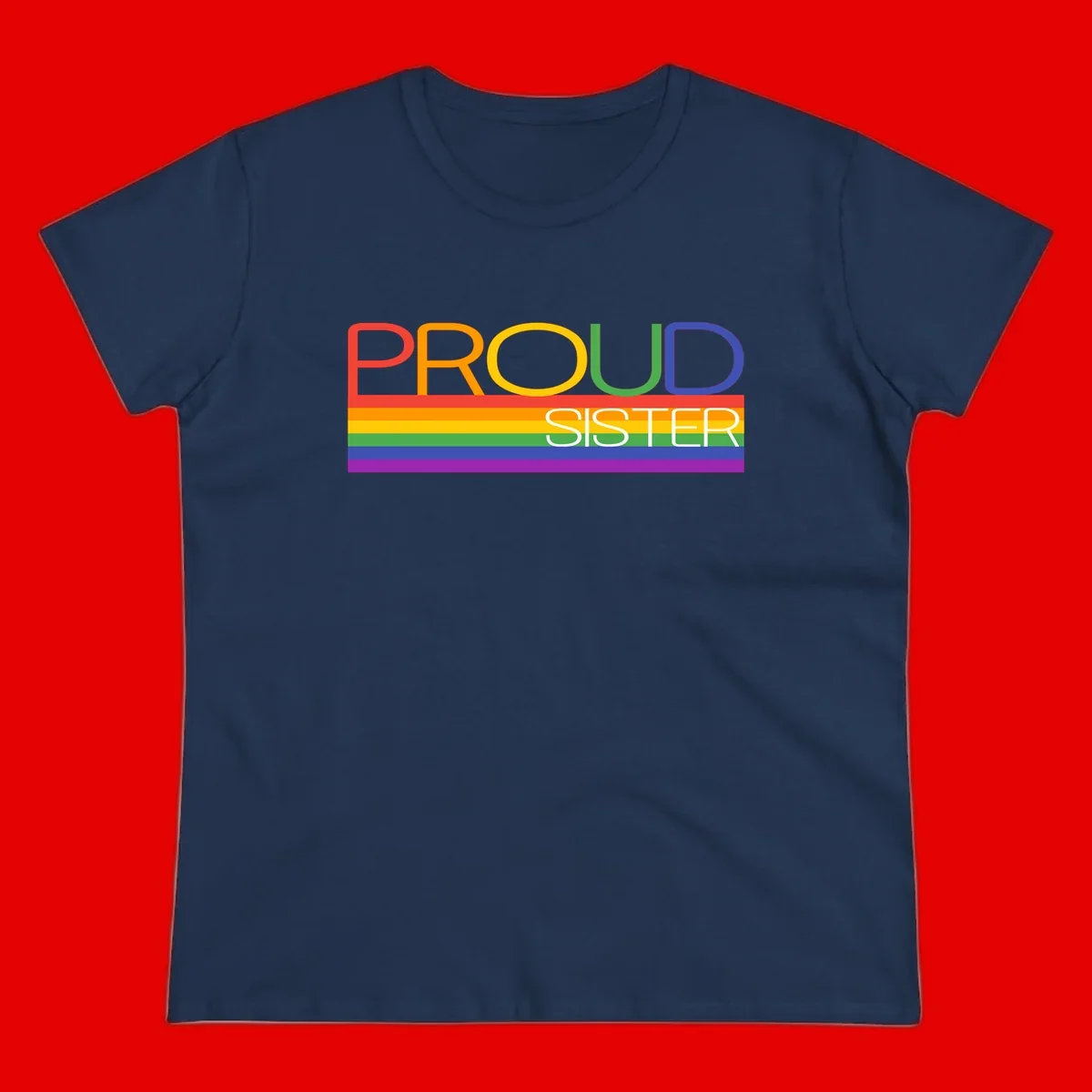 Proud Sister design with rainbow-colored letters and horizontal pride stripes on gray background