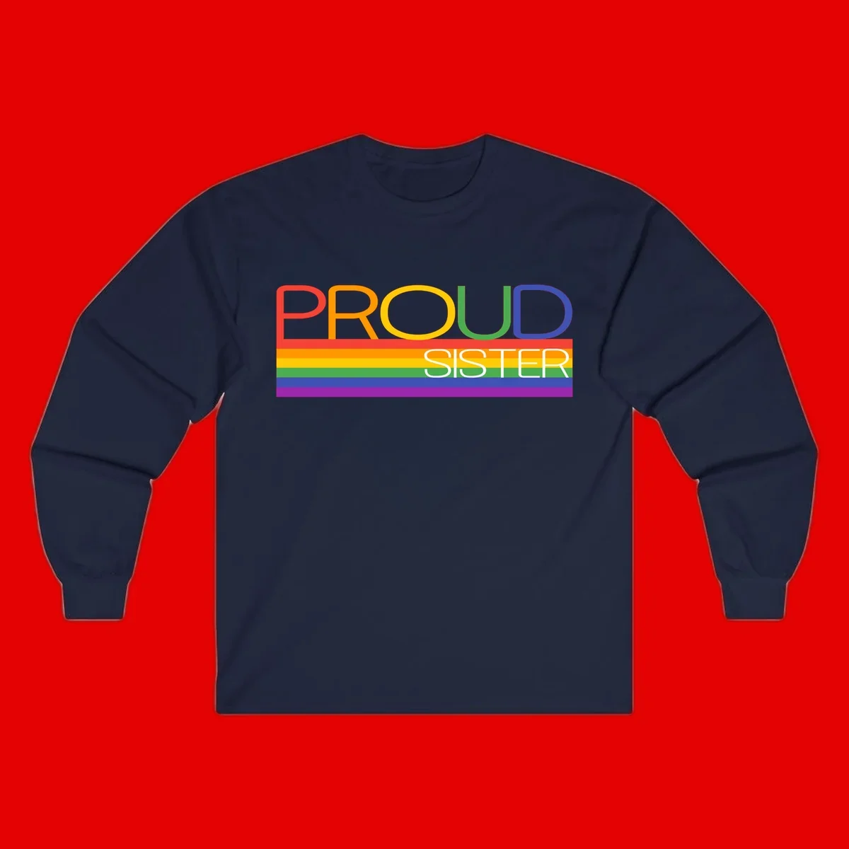 Proud Sister design with rainbow-colored letters and horizontal pride stripes on gray background