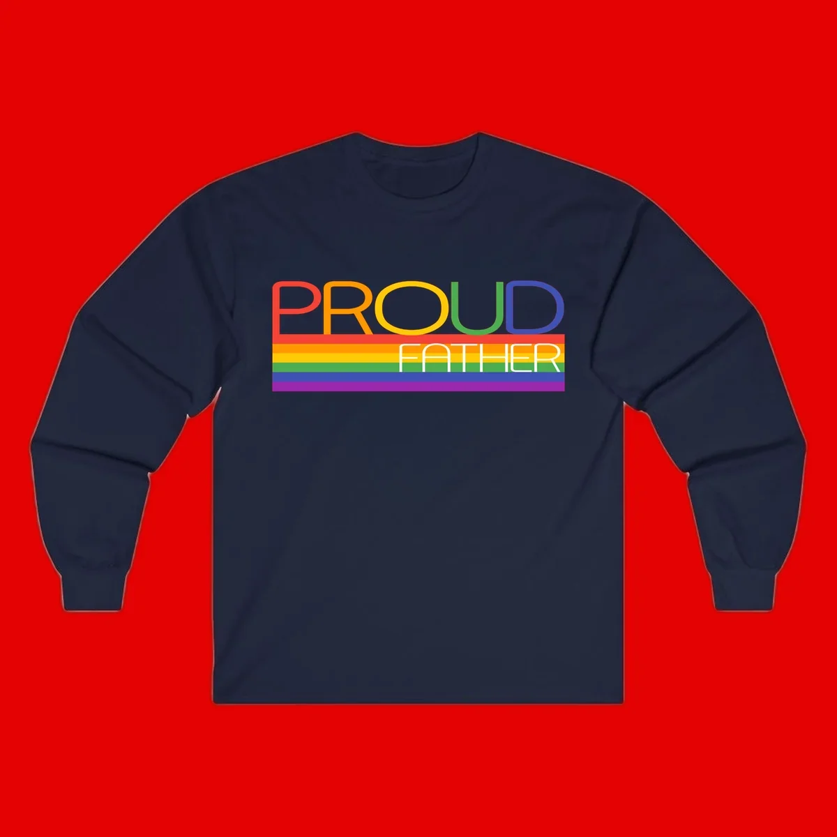 Proud father pride design with rainbow-colored letters and horizontal pride flag stripes