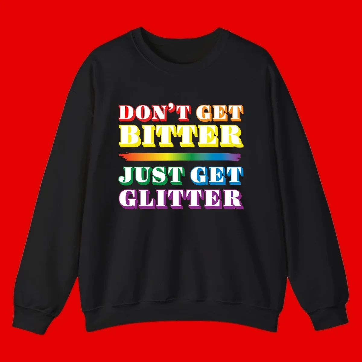 Colorful don't get bitter just get glitter pride design with rainbow gradient brush stroke and bold typography in red, orange, yellow, green, blue, and purple text