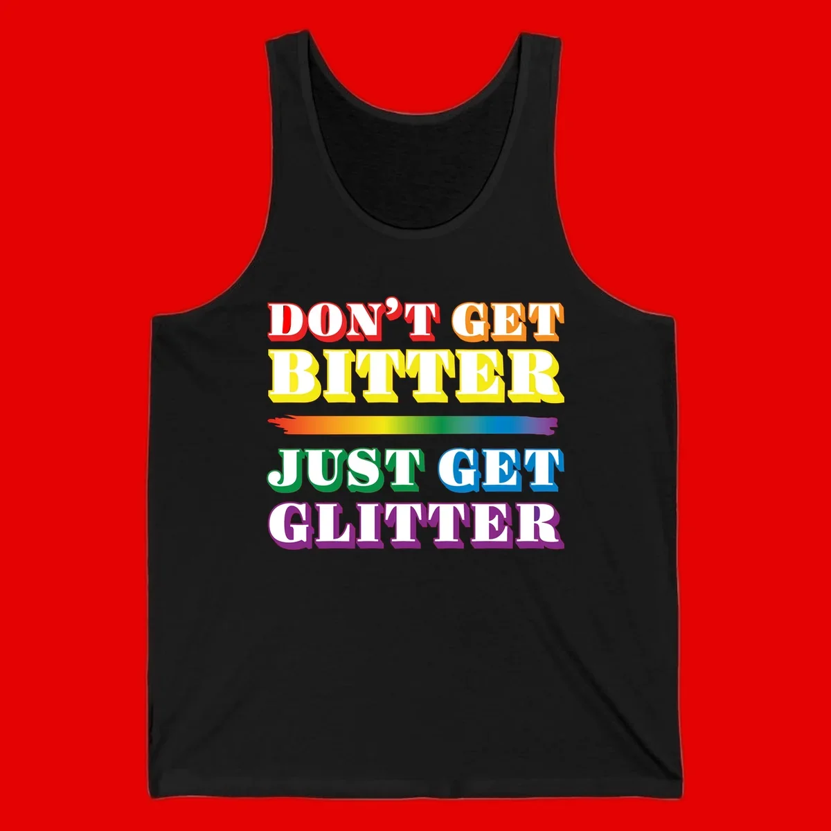 Colorful don't get bitter just get glitter pride design with rainbow gradient brush stroke and bold typography in red, orange, yellow, green, blue, and purple text