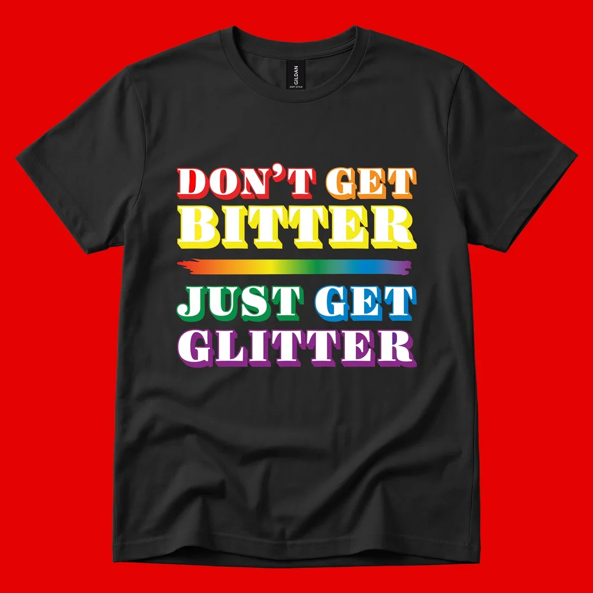 Colorful don't get bitter just get glitter pride design with rainbow gradient brush stroke and bold typography in red, orange, yellow, green, blue, and purple text