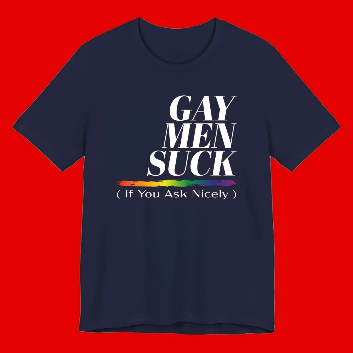 Gay men suck if you ask nicely pride design with white text and rainbow paint stroke accent on gray background