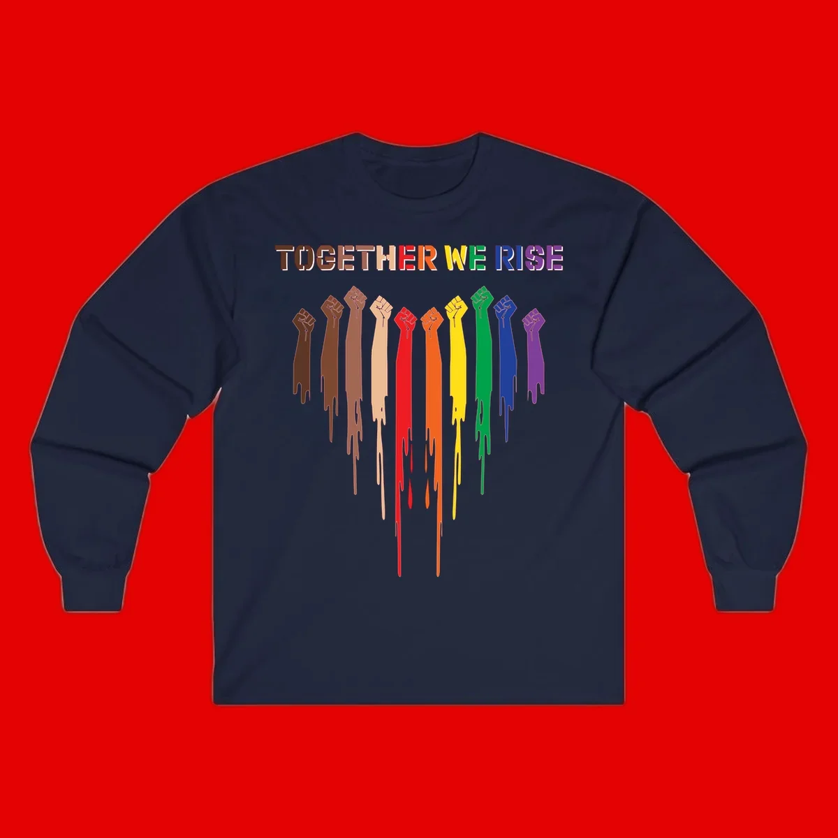 Ten raised fists in rainbow colors from brown to purple with dripping paint effect and 'Together We Rise' text above, symbolizing unity and diversity