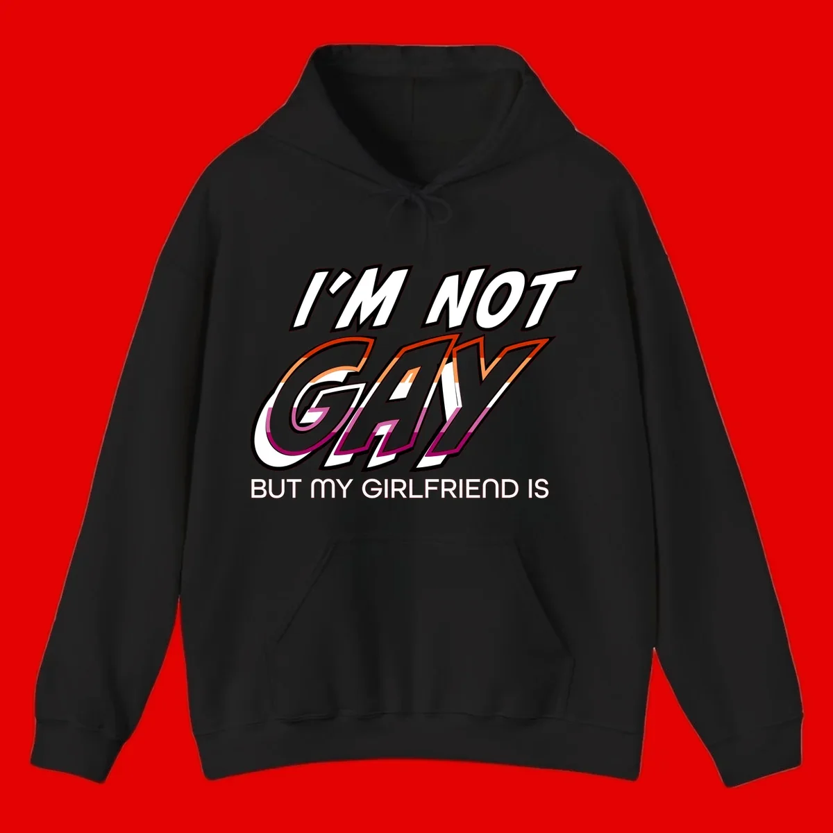 Bold typography design reading 'I'm not gay but my girlfriend is' in orange and magenta layered 3D letters