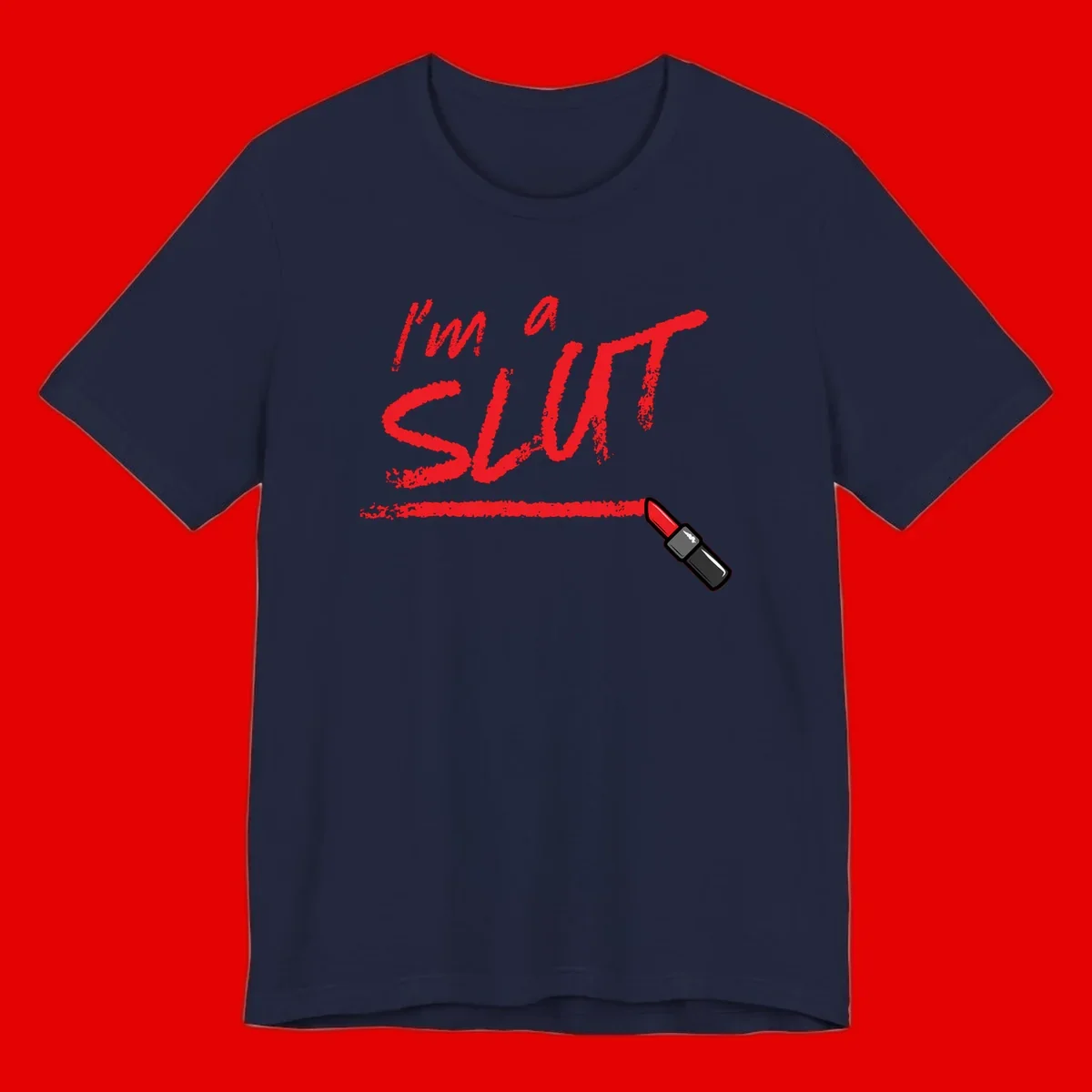 Bold red text reading 'I'm a slut' with red lipstick illustration below on gray background