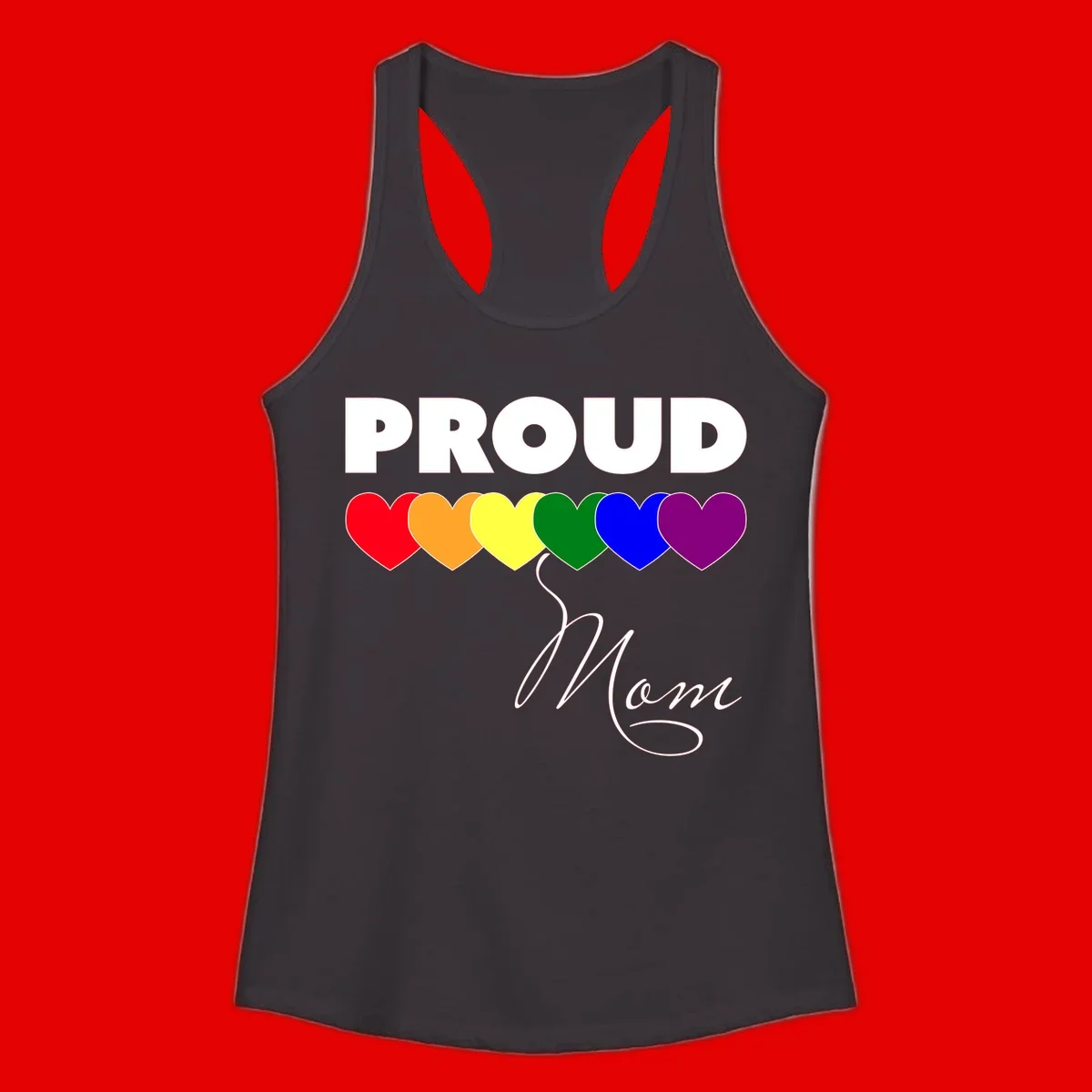 Proud Mom Pride design with six rainbow-colored hearts and script lettering on gray background