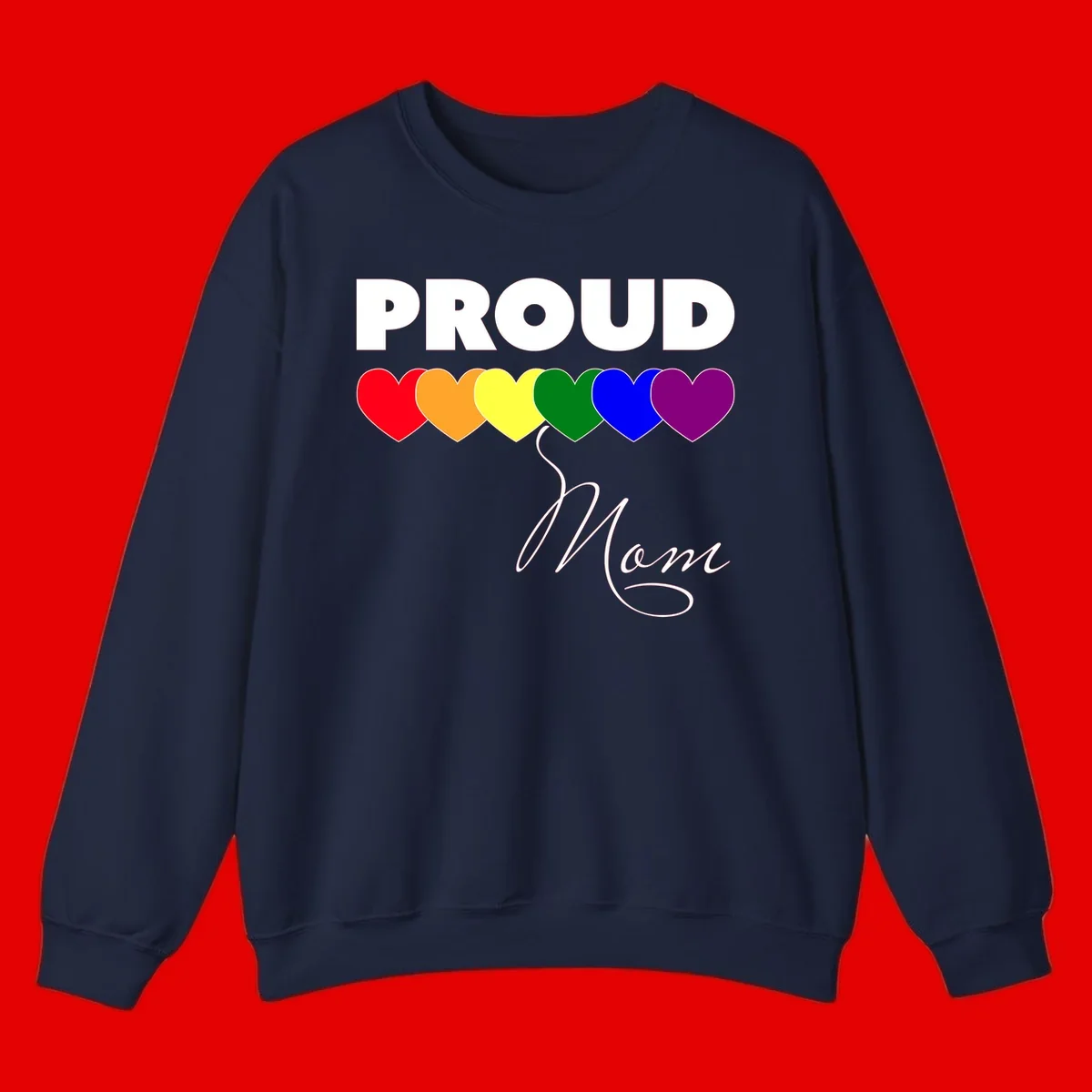Proud Mom Pride design with six rainbow-colored hearts and script lettering on gray background
