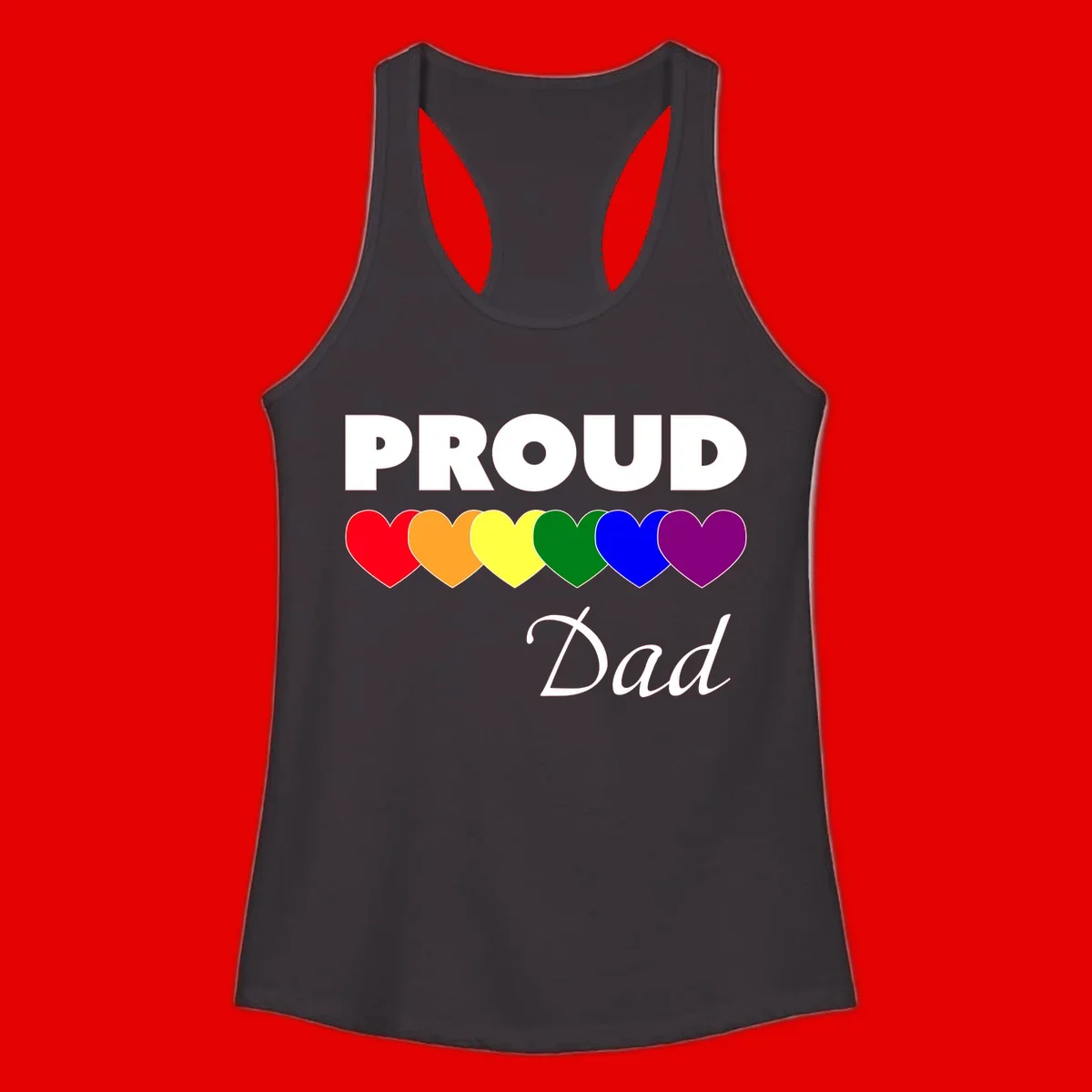 Proud Dad Pride design featuring bold white text with six rainbow-colored hearts in red, orange, yellow, green, blue, and purple