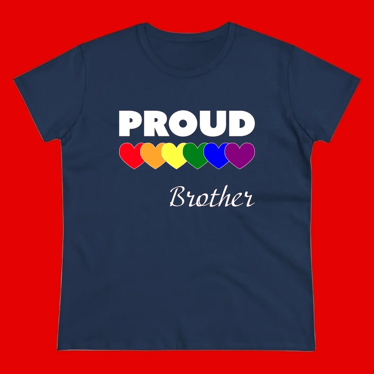 Proud Brother Pride design featuring bold white text and six rainbow-colored hearts representing LGBTQ+ pride flag colors