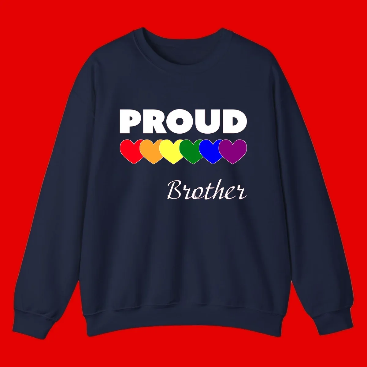 Proud Brother Pride design featuring bold white text and six rainbow-colored hearts representing LGBTQ+ pride flag colors