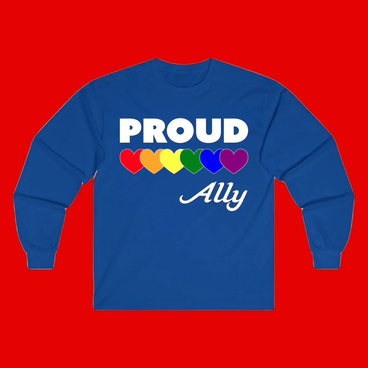 Proud Ally design with rainbow hearts in red, orange, yellow, green, blue, and purple on gray background