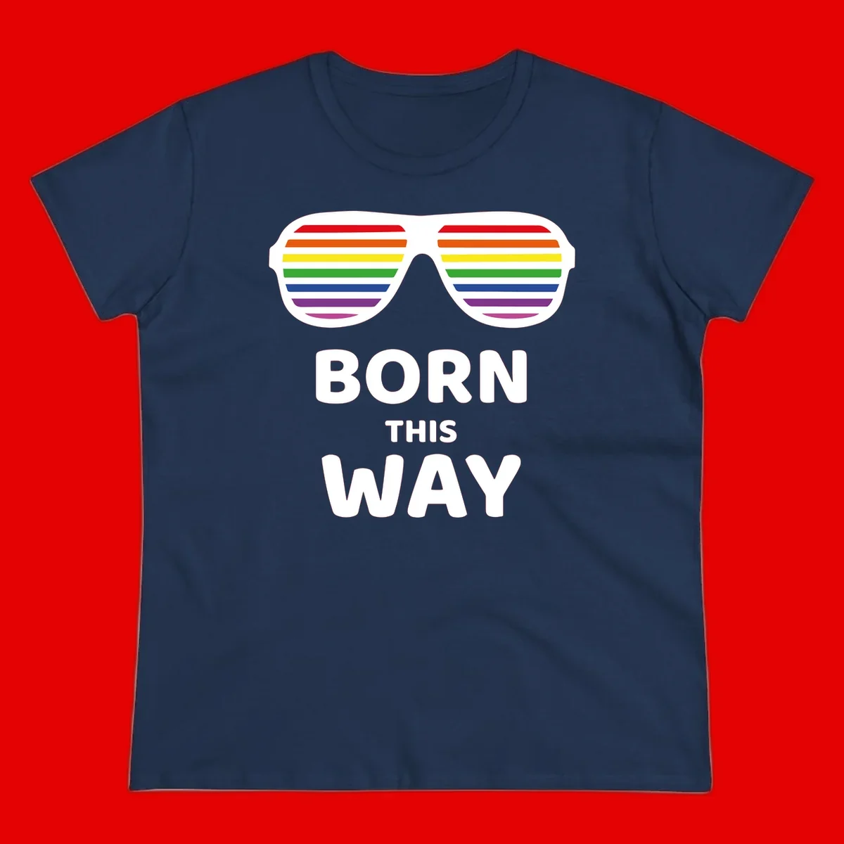 Born This Way Pride design featuring rainbow shutter shade glasses with colorful horizontal stripes and bold text celebrating LGBTQ identity