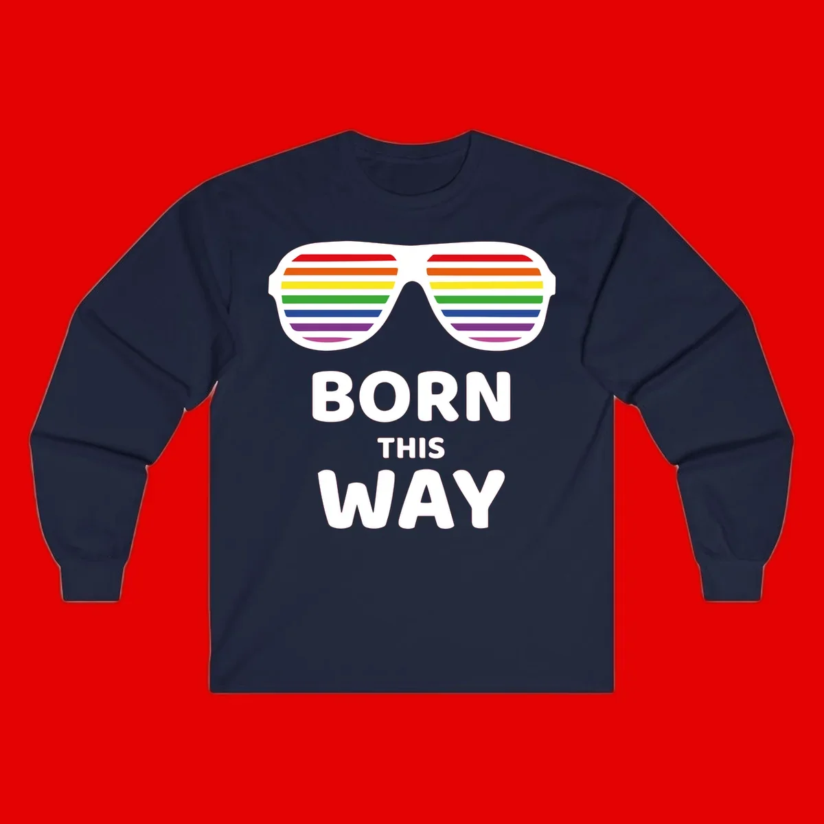 Born This Way Pride design featuring rainbow shutter shade glasses with colorful horizontal stripes and bold text celebrating LGBTQ identity