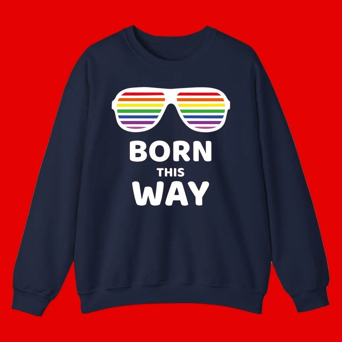 Born This Way Pride design featuring rainbow shutter shade glasses with colorful horizontal stripes and bold text celebrating LGBTQ identity