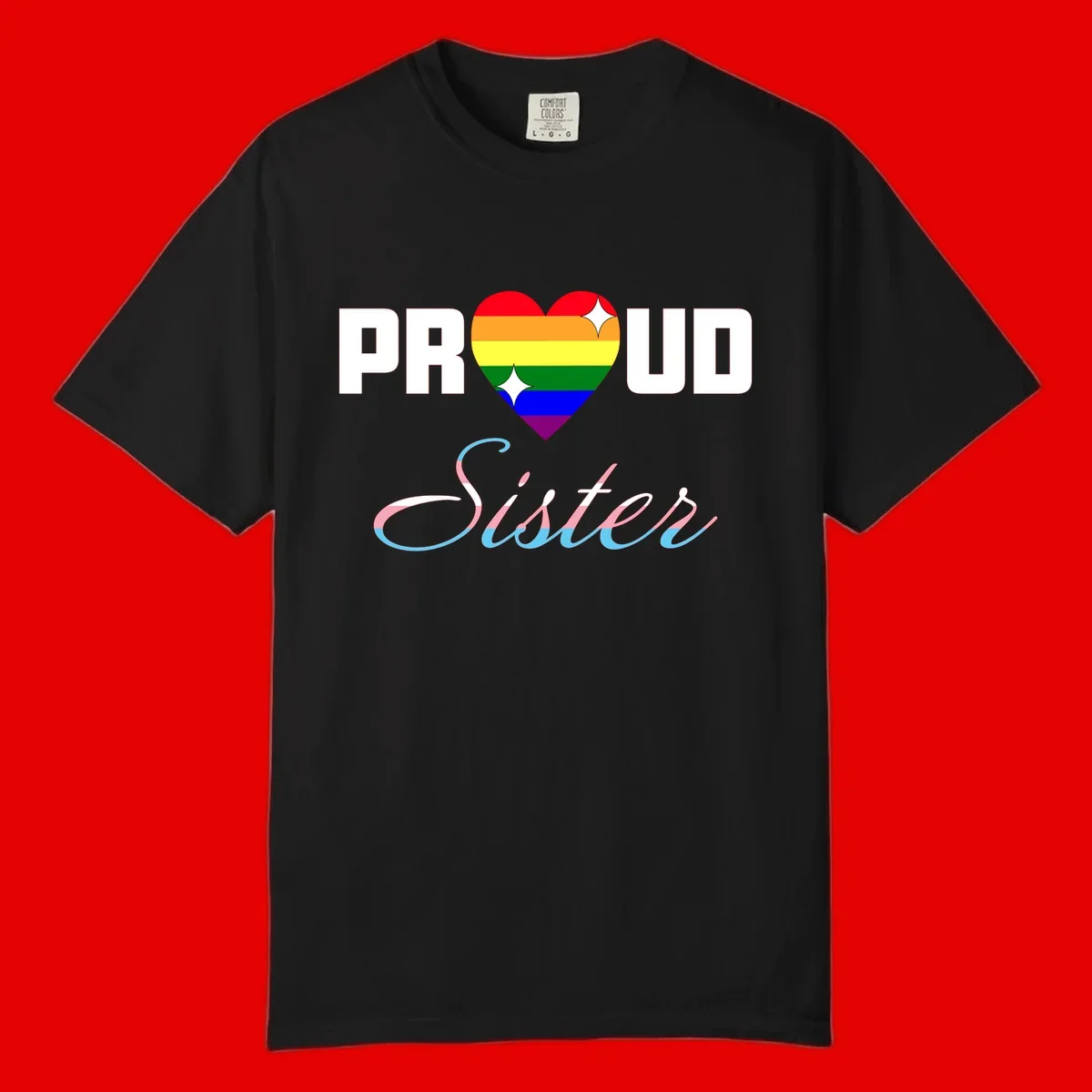 Proud sisters rainbow heart design with pride flag stripes and decorative text celebrating LGBTQ+ sisterhood