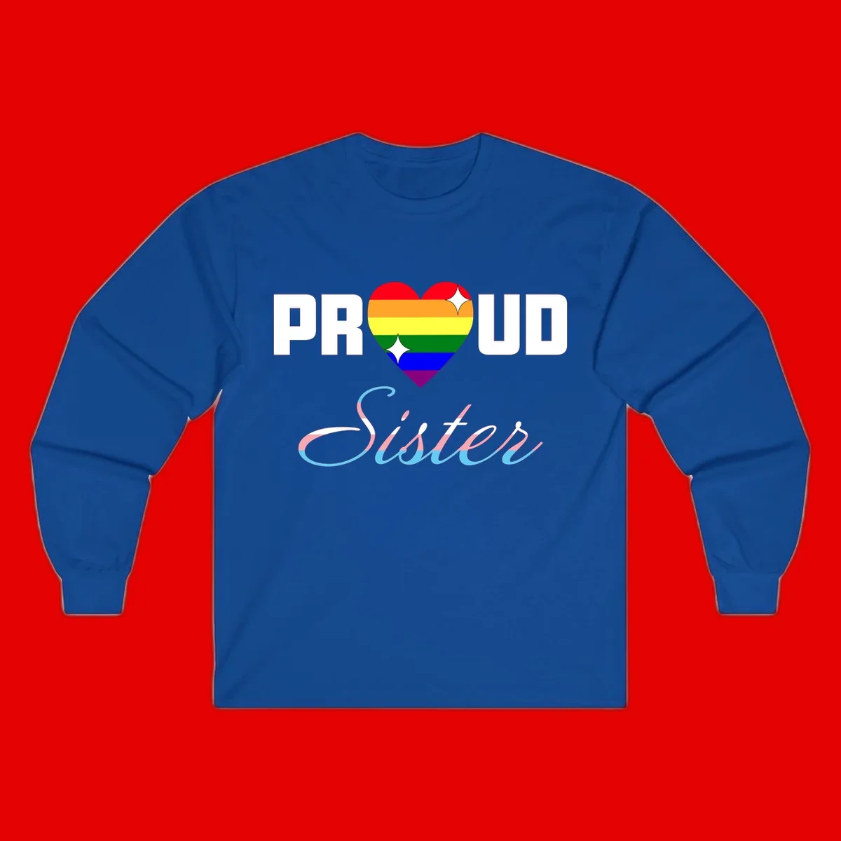 Proud sisters rainbow heart design with pride flag stripes and decorative text celebrating LGBTQ+ sisterhood