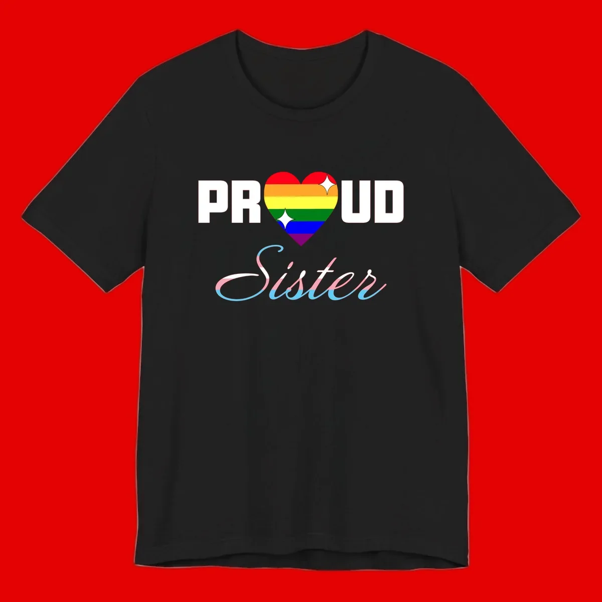 Proud sisters rainbow heart design with pride flag stripes and decorative text celebrating LGBTQ+ sisterhood