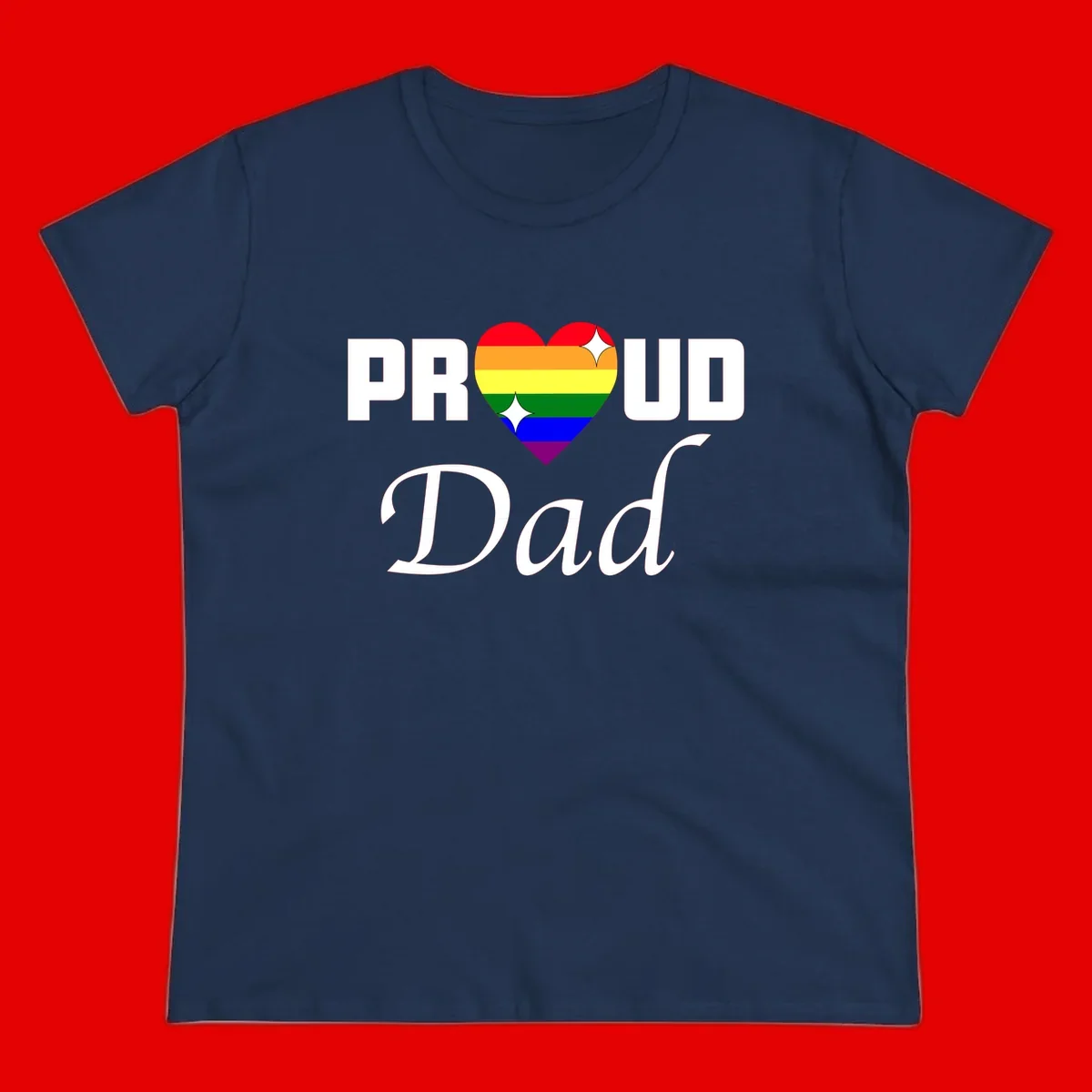 Proud Dad rainbow heart design with vibrant pride flag colors in heart shape and white text