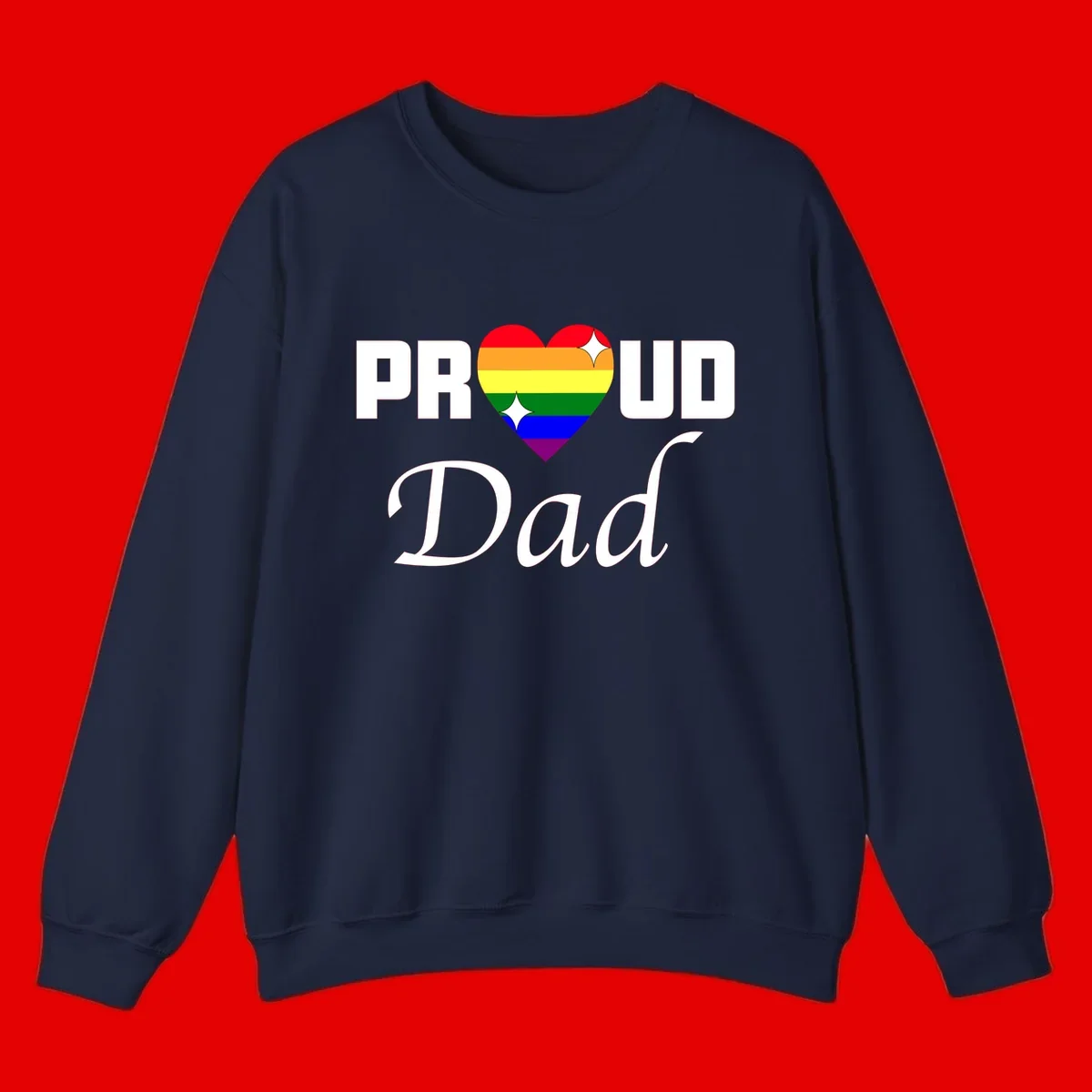Proud Dad rainbow heart design with vibrant pride flag colors in heart shape and white text