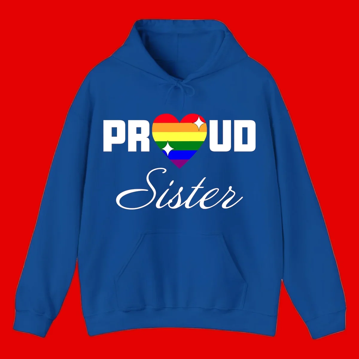 Proud Sister rainbow heart design with bold white text and six-color pride flag striped heart symbol