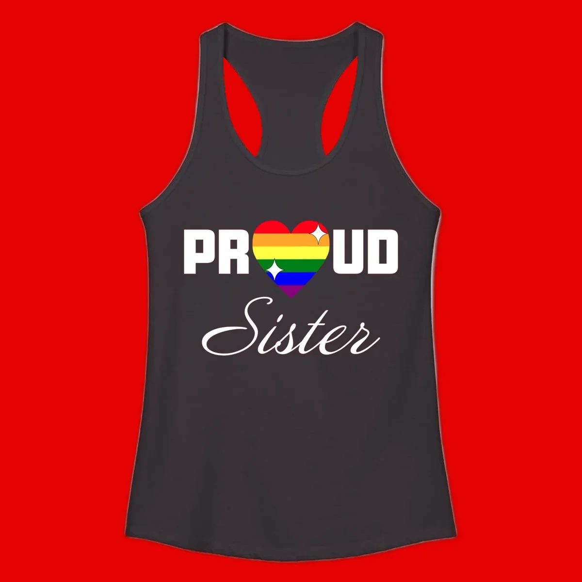 Proud Sister rainbow heart design with bold white text and six-color pride flag striped heart symbol