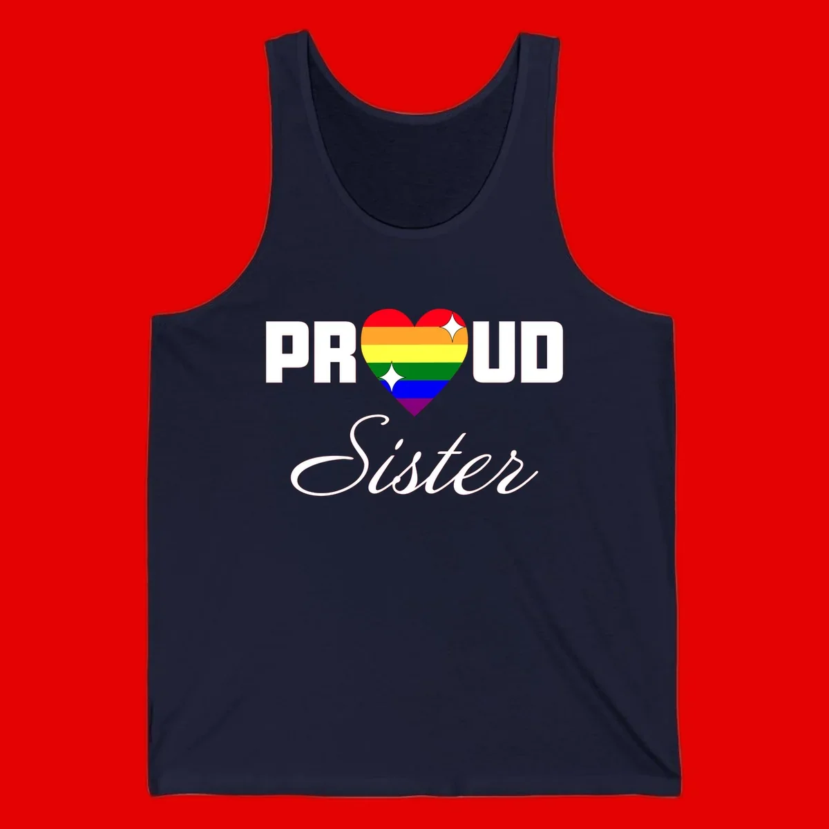 Proud Sister rainbow heart design with bold white text and six-color pride flag striped heart symbol