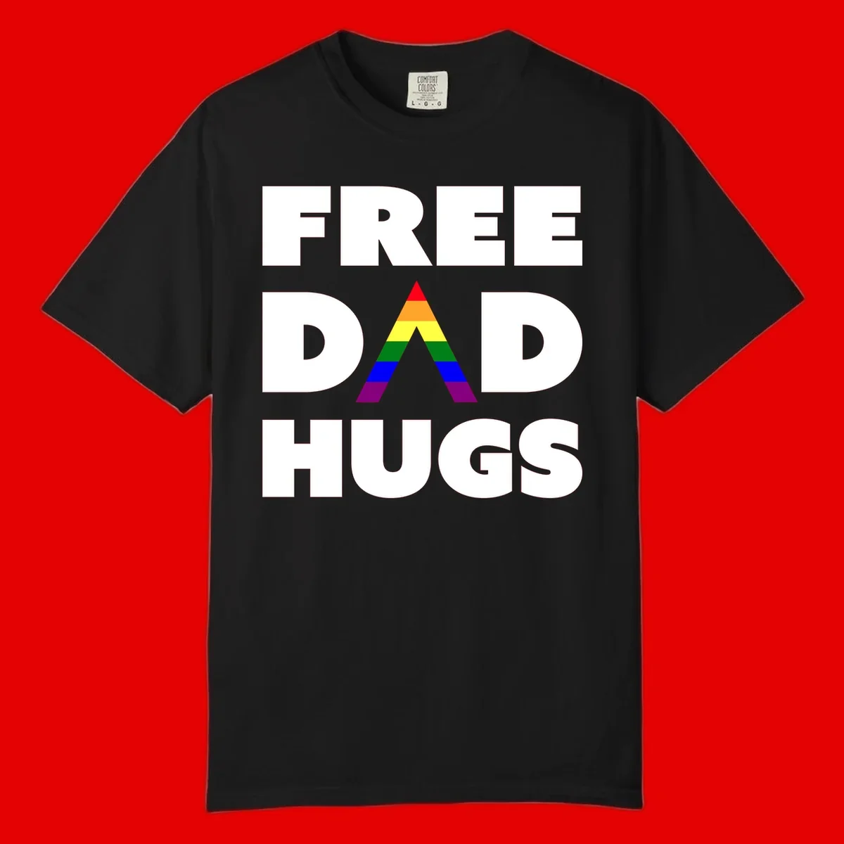 Free Dad Hugs pride design featuring a colorful rainbow triangle with red, orange, yellow, green, blue, and purple stripes
