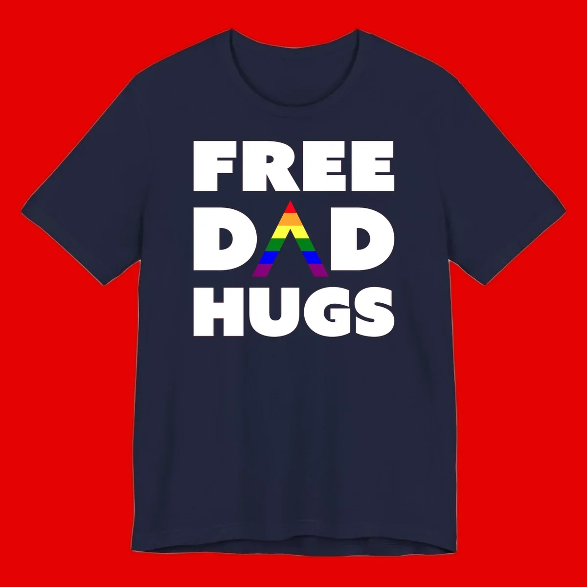 Free Dad Hugs pride design featuring a colorful rainbow triangle with red, orange, yellow, green, blue, and purple stripes