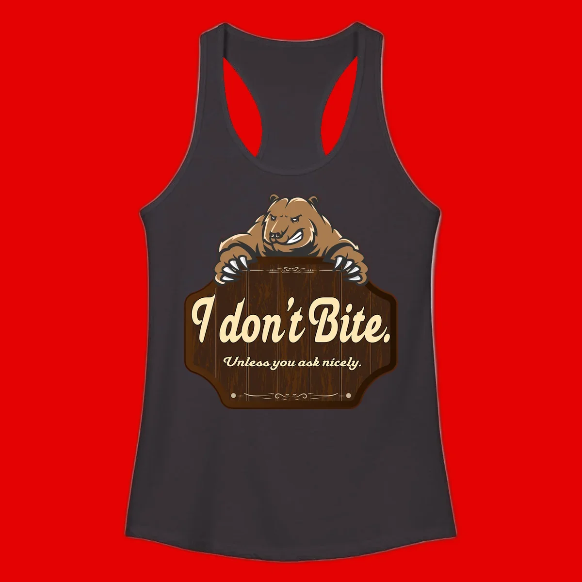Brown grizzly bear grinning mischievously while holding a wooden sign reading 'I don't Bite. Unless you ask nicely' with decorative vintage styling