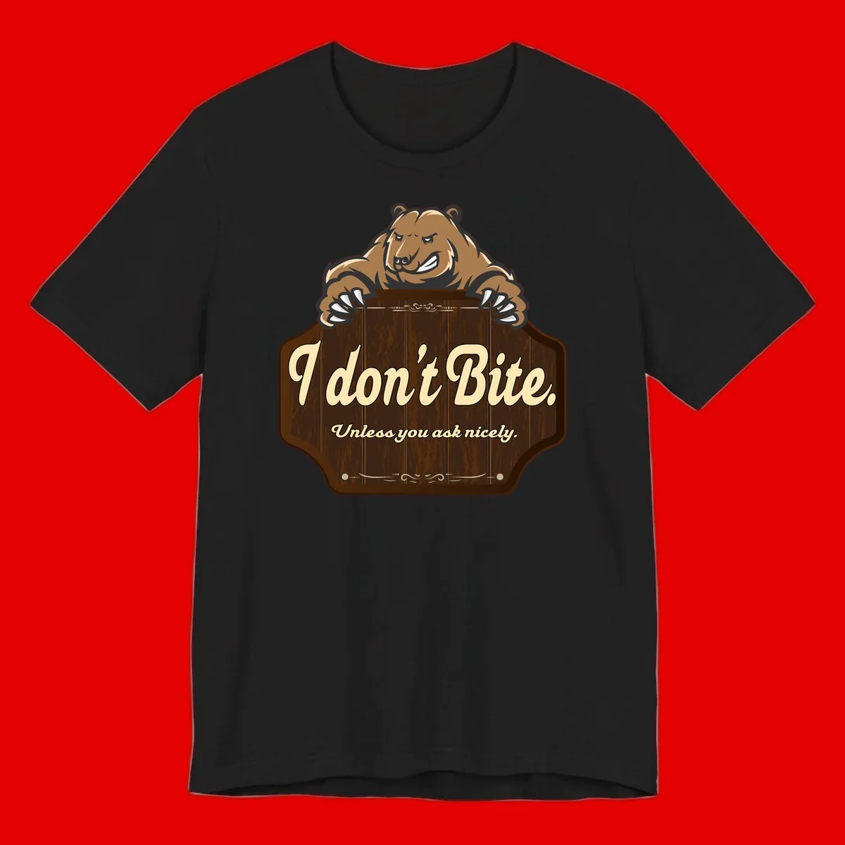 Brown grizzly bear grinning mischievously while holding a wooden sign reading 'I don't Bite. Unless you ask nicely' with decorative vintage styling