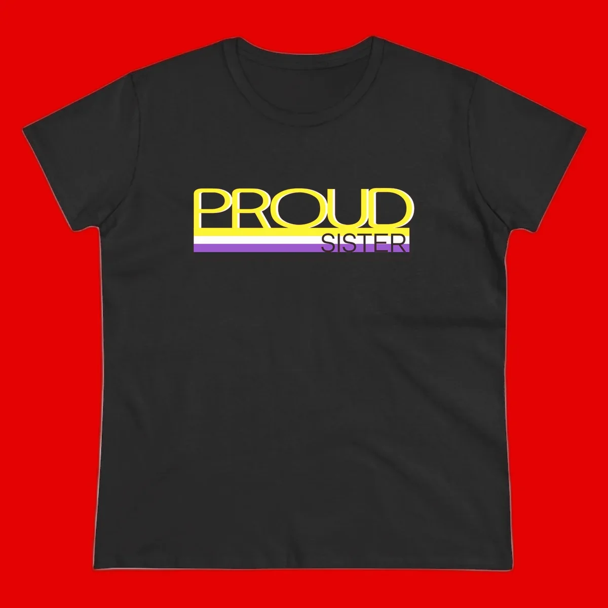 Yellow and gray text reading 'PROUD SISTER' with white, purple, and black horizontal pride flag stripes