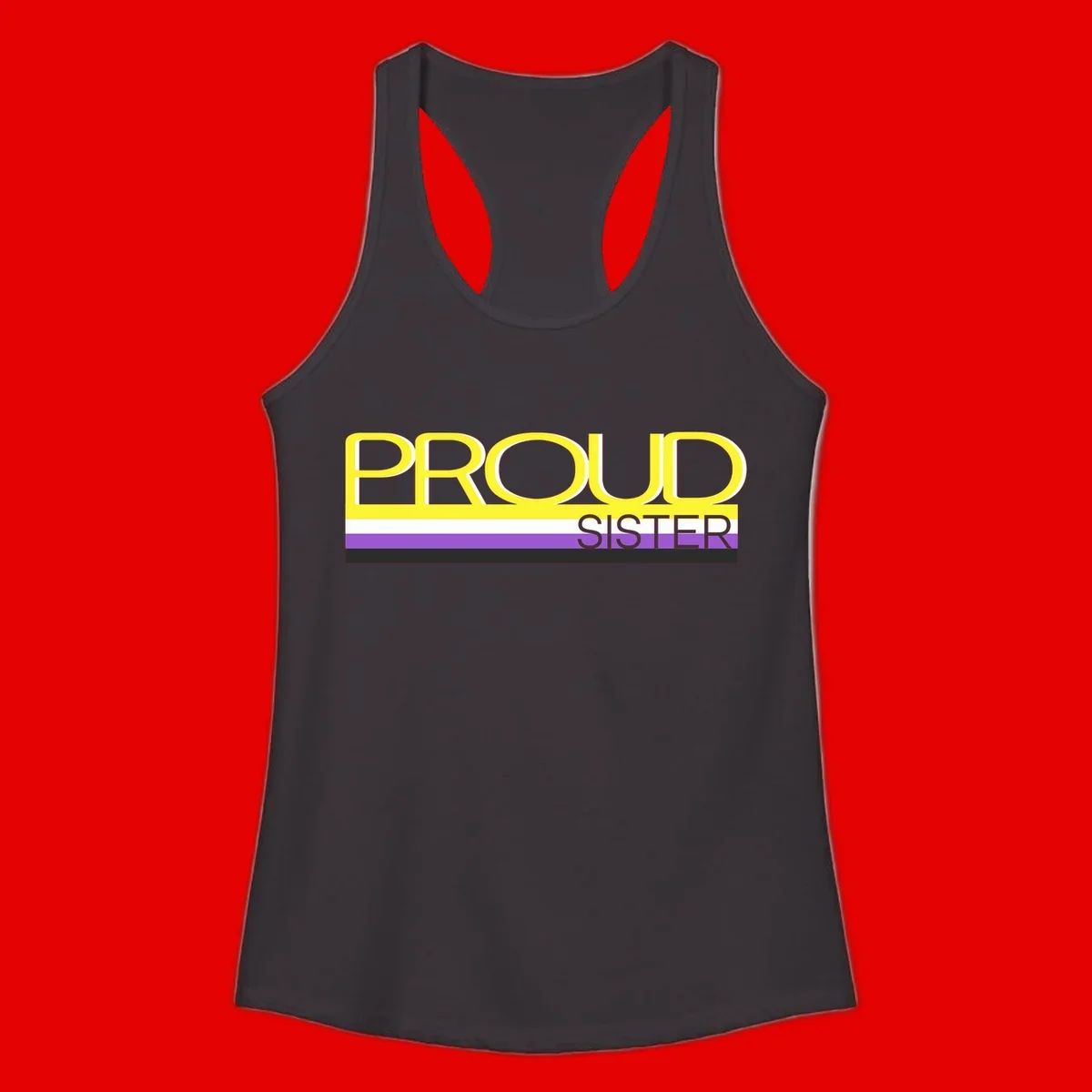 Yellow and gray text reading 'PROUD SISTER' with white, purple, and black horizontal pride flag stripes