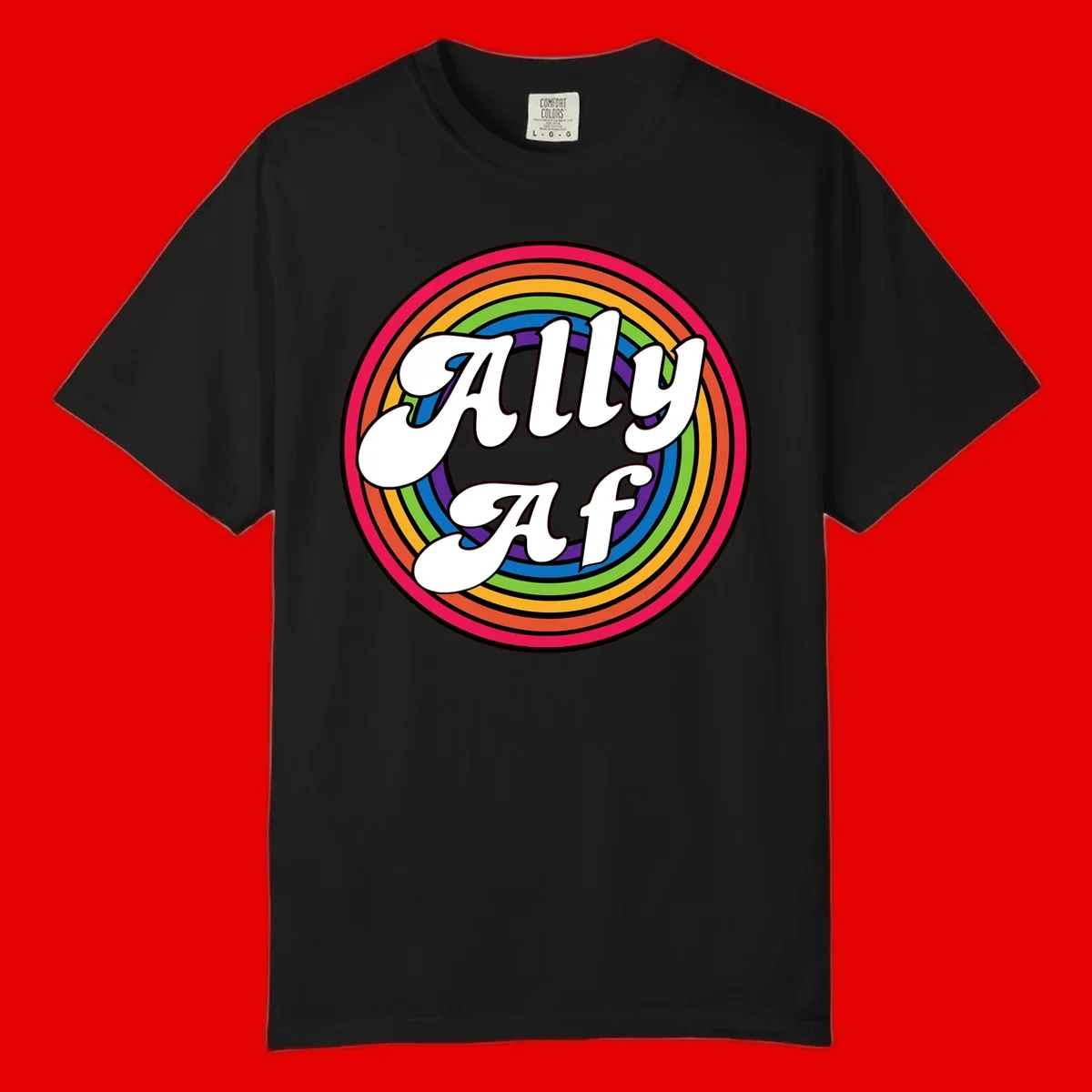 Ally AF pride design with white text surrounded by concentric rainbow circles in full spectrum colors
