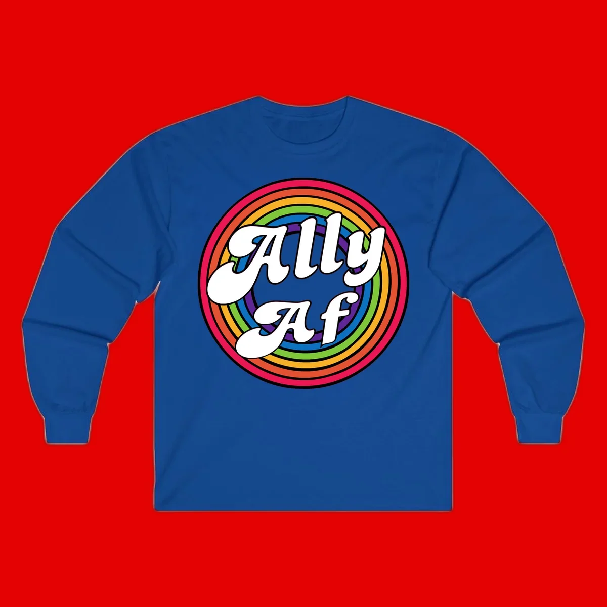 Ally AF pride design with white text surrounded by concentric rainbow circles in full spectrum colors