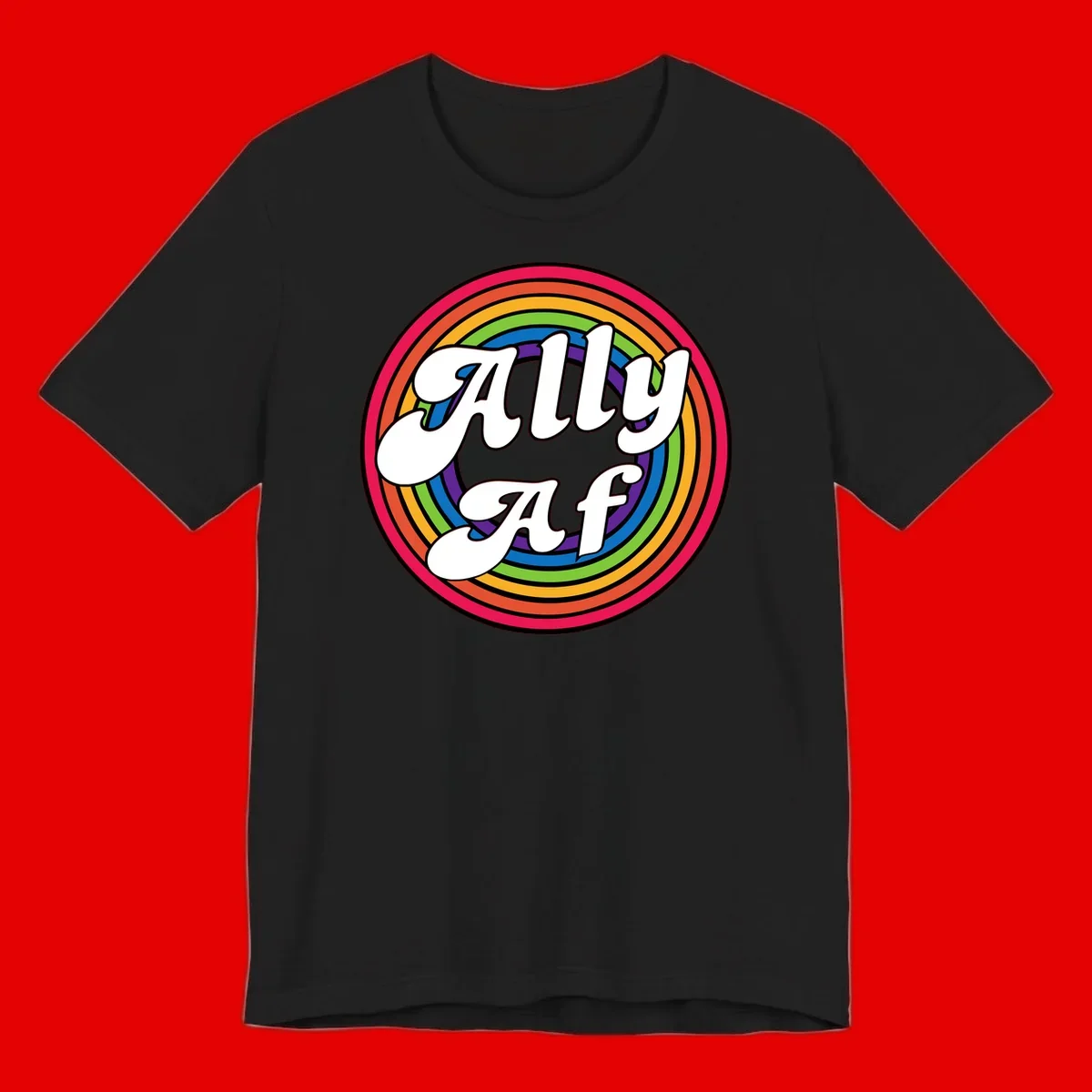 Ally AF pride design with white text surrounded by concentric rainbow circles in full spectrum colors