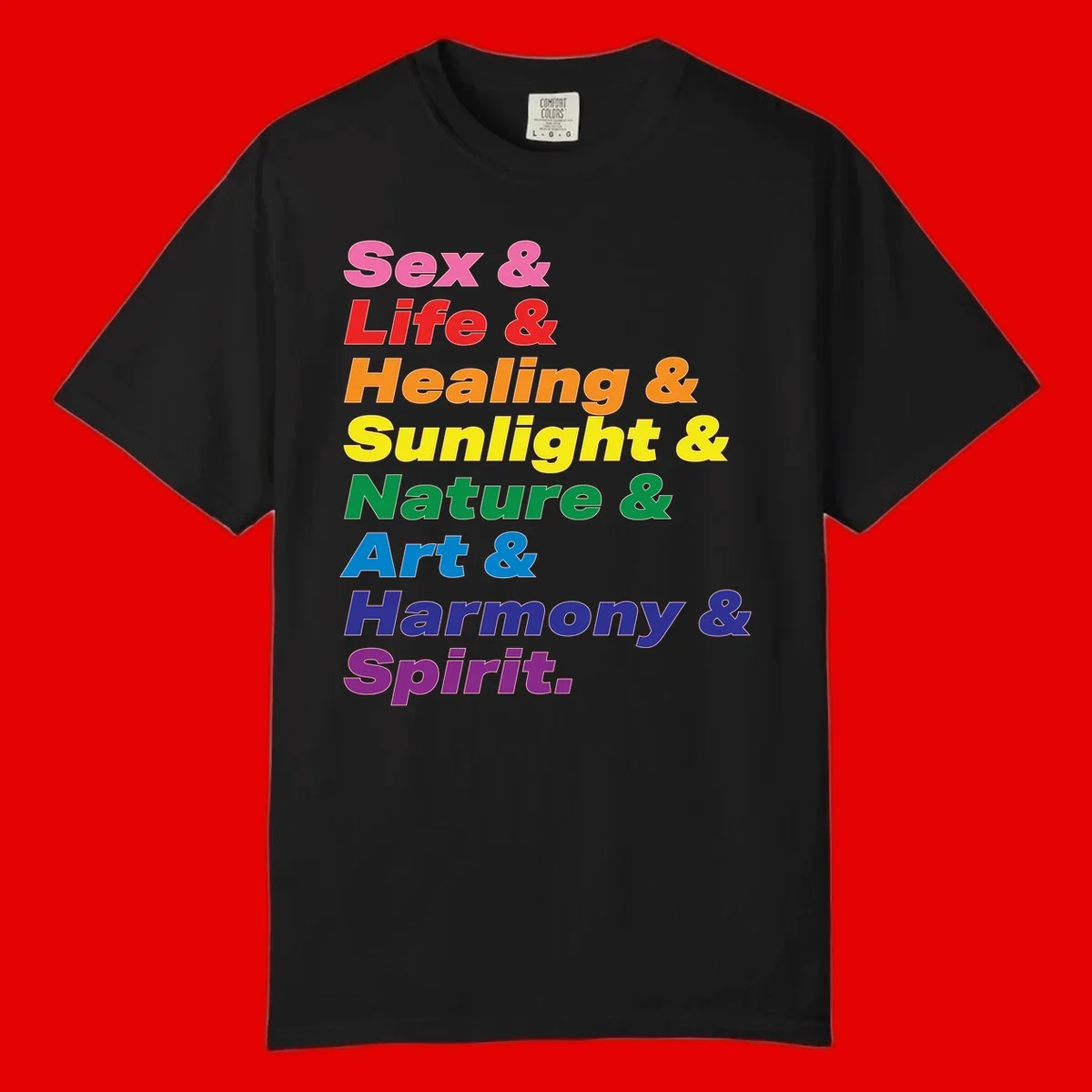 Rainbow stacked text design reading 'Sex & Life & Healing & Sunlight & Nature & Art & Harmony & Spirit' in vibrant spectrum colors